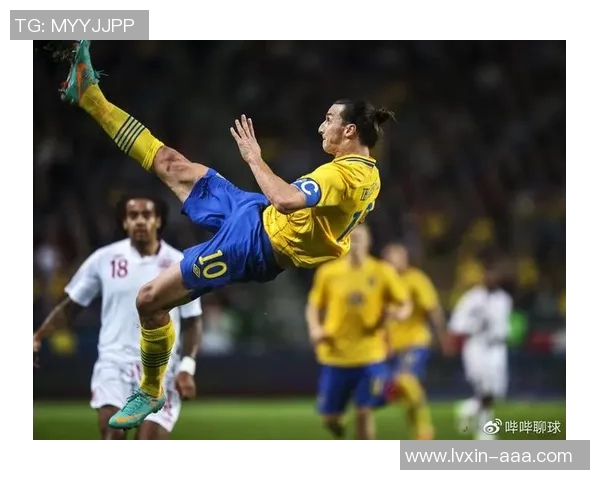 足球明星伊布的精彩瞬间与个人魅力全景展示 足球明星伊布的精彩瞬间与个人魅力全景展示